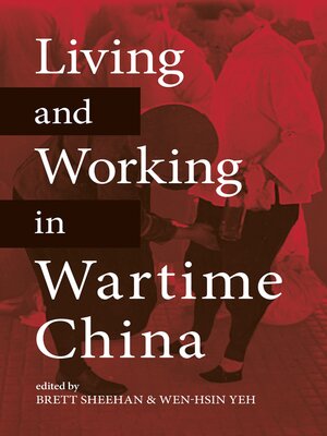 cover image of Living and Working in Wartime China